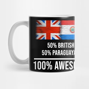 50% British 50% Paraguayan 100% Awesome - Gift for Paraguayan Heritage From Paraguay Mug